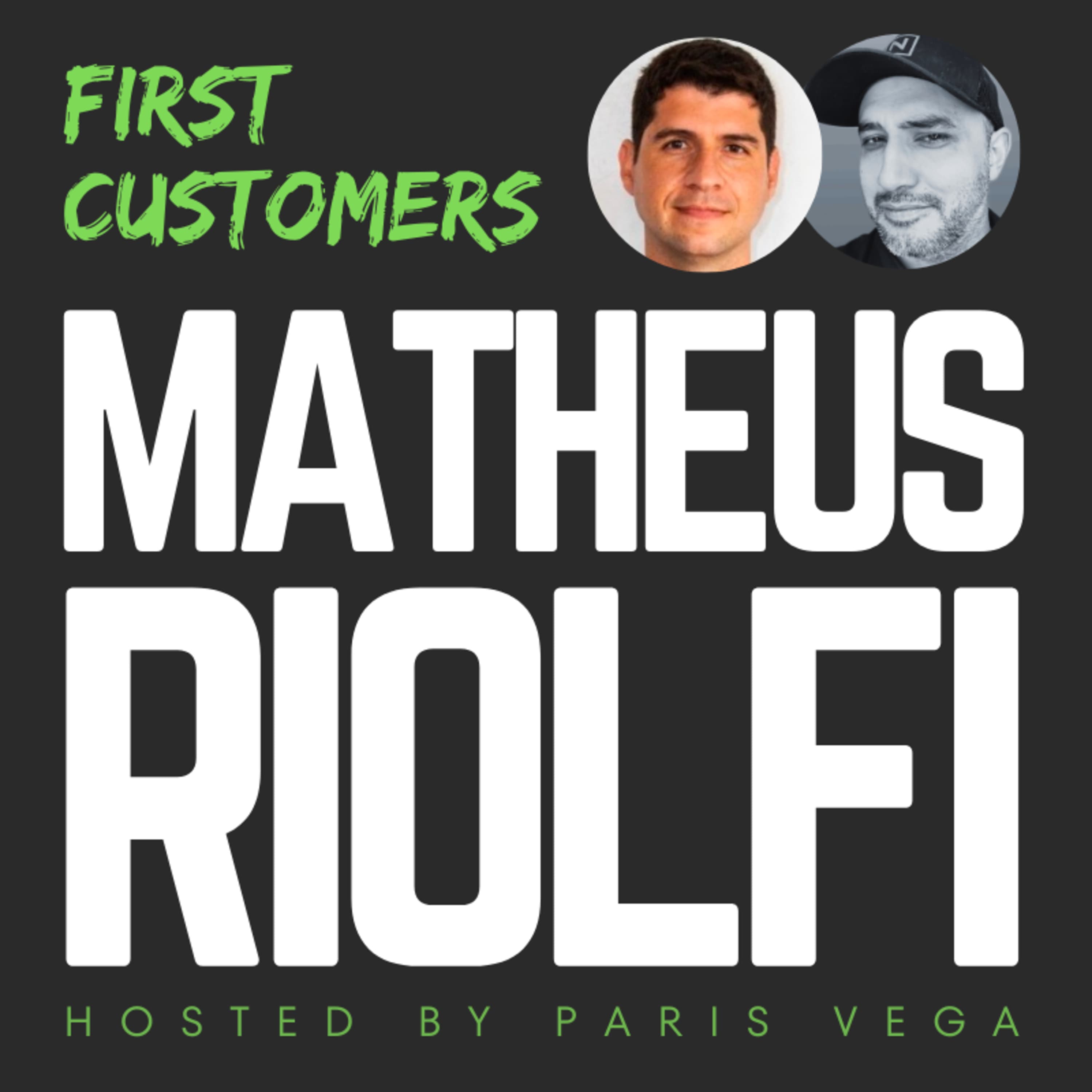 38: Matheus Riolfi raised $30 million in VC funding. But how did he find his first customers? cover art